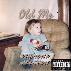 Diamond Allston - Old Me (Beat & Song Prod. By BeatsTyrie)