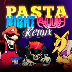 PASTA NIGHT REMIX