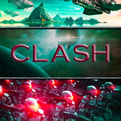 [VIEW] EBOOK 💌 Clash: Spinward Fringe Broadcast 17 by  Randolph Lalonde EPUB KINDLE