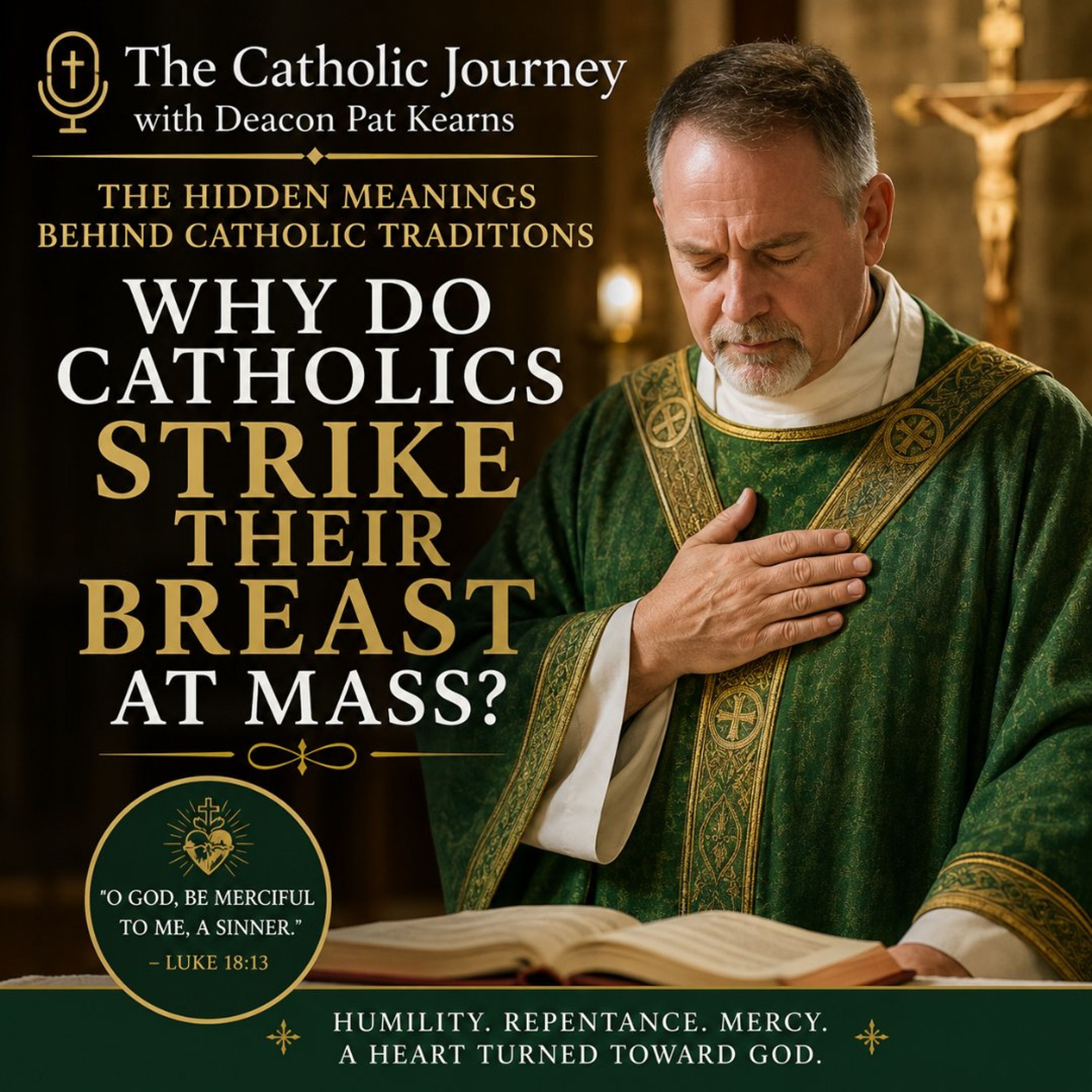 Why do Catholics Strike Their Breast at Mass