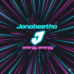 JONOBEETHO  - ENERGY ENERGY ⚡️🎧🐝