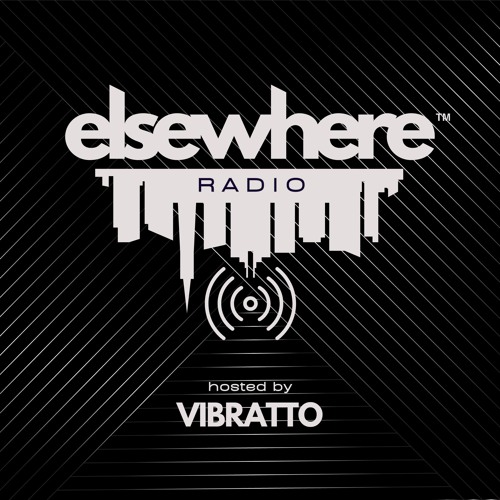 Elsewhere Radio Hosted by Vibratto Ep 1