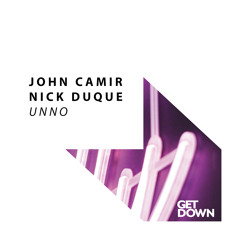 John Camir & Nick Duque -  UNNO [OUT NOW]