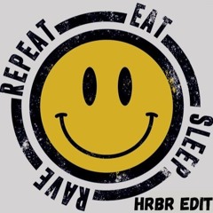 HRBR - Eat Sleep Rave Repeat