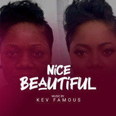 Kev Famous ( New Track) Nice Beautiful.mp3