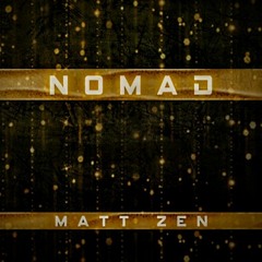 Nomad - Matt Zen