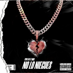 PIPA FW Ft MRK - NO LO NIEGUES