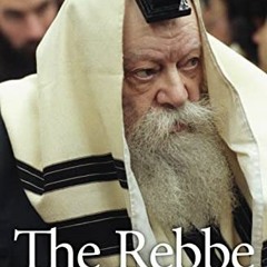 ACCESS PDF 💛 The Rebbe: The Life and Afterlife of Menachem Mendel Schneerson by  Sam