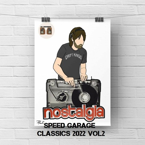 Stream DJ Richard - Speed Garage Classics 2022 Vol 2 - Nostalgia by  Dj-Richard | Listen online for free on SoundCloud