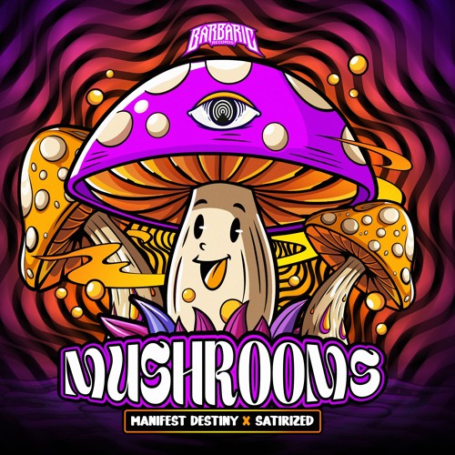 Manifest Destiny & Satirized - Mushrooms