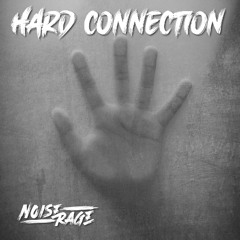 Convocatoria HARD CONNECTIONS - Noise Rage
