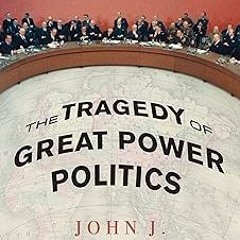 PDF The Tragedy of Great Power Politics (Updated Edition) BY John J. Mearsheimer (Author)