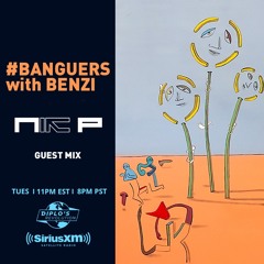 NIK P  Guest Mix — #BANGUERS with BENZI [Diplo’s Revolution 02.18.20]