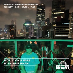 World On A Wire With Shir Khan - 15th October 2023