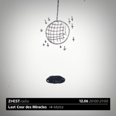 Last Cour Des Miracles - Matta 13.06.24