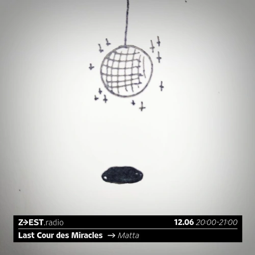 Last Cour Des Miracles - Matta Soundcloud podcast image for