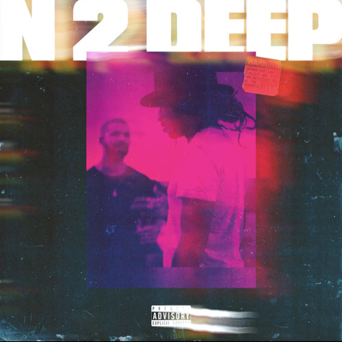 N 2 Deep (Chopped Mix)