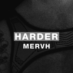 Harder Podcast #074 - MERVH