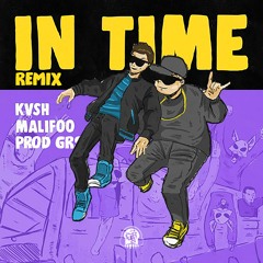 KVSH & MALIFOO - IN TIME (GRS REMIX)