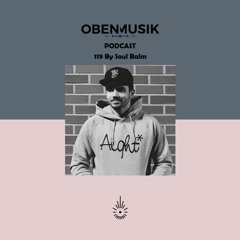 Obenmusik Podcast 119 By Soul Balm