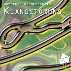 Jonathan Haudenschild - Klangstörung (Original Mix)