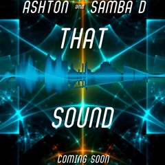 Samba D & Ashton - That Sound (WIP).wav
