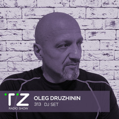 Taktika Zvuka Radio Show #313 - Oleg Druzhinin