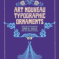 READ EBOOK 🖍️ Art Nouveau Typographic Ornaments (Dover Pictorial Archive) by  Dan X.