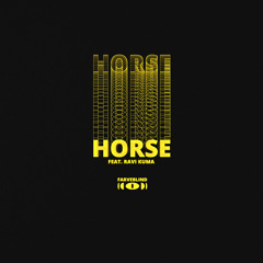 Horse (feat. Ravi Kuma)