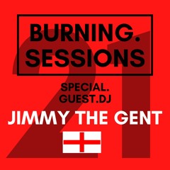 #21 - SPECIAL GUEST DJ - BURNING HOUSE SESSIONS - FUTURE DISCO/DISCO MIXTAPE - BY JIMMY THE GENT