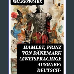 Download Ebook ⚡ Hamlet, Prinz von Dänemark (Zweisprachige Ausgabe: Deutsch-Englisch) (German Edit