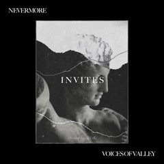 NEVERMØRE INVITES - VOICES OF VALLEY