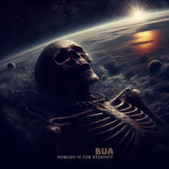 Nobody is for eternity