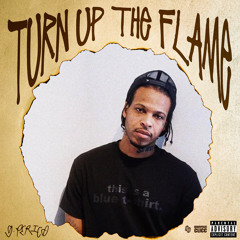Turn Up The Flame
