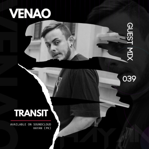 VENAO - Guest Mix 039 // T R A N S I T