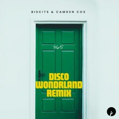 365 - Biscits & Camden Cox (Disco Wondrland remix)