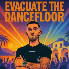 Evacuate The Dancefloor [ANAVAX Hard Techno Remix]