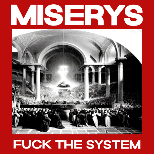 Miserys - Fuck The System [SPLIT012]