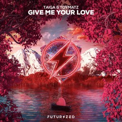 TAIGA & TOYMATZ - Give Me Your Love & The Chainsmokers - High (TAIGA Mashup)