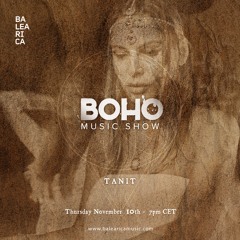 BOHO Music Show on Balearica Radio hosted by Camilo Franco invites Tanit - 11/11/22