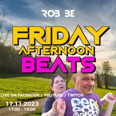 FRIDAY AFTERNOON BEATS #137 - Livestream 171123