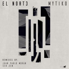 MYTIKO - El Nort3 (Original Mix)