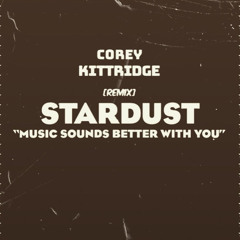 Stardust - Music Sounds Better (Corey Kittridge’s Instrumental Mix)