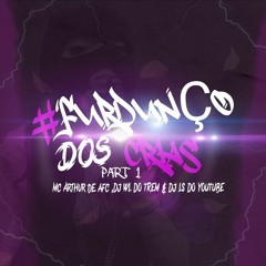 #FURDUNÇO DOS CRIAS PART 1 (DJ WL DO TREM & DJ LS)