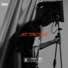 No Touchin- Minai× Playboismd×Captain Contious