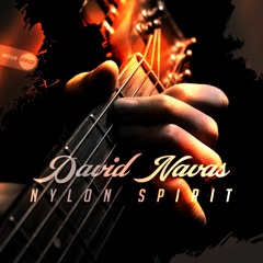 David Navas - Nylon Spirit