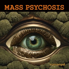 Mass Psychosis