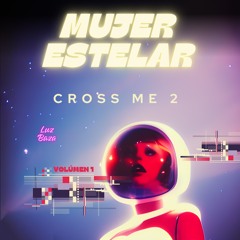 Luz Baza- Cross Me