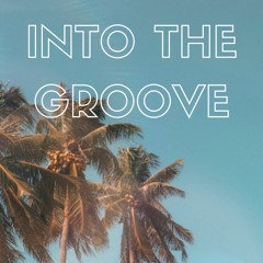 Into The Groove [Free Download]