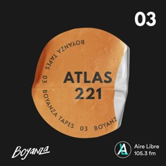 [BZT003] Boyanza Tapes 03 @ Aire Libre - Atlas 221